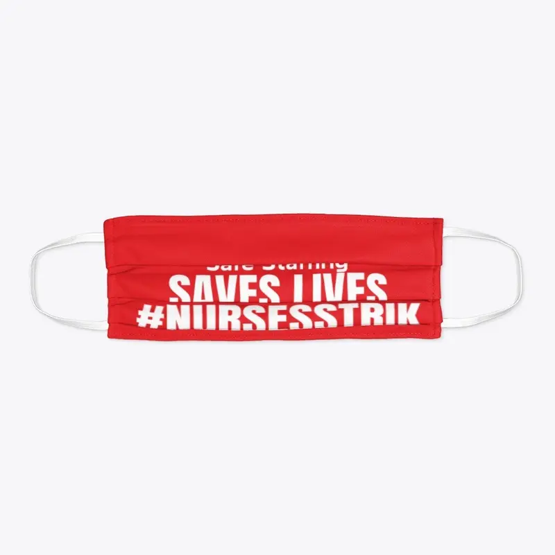 Face Mask "Safe Staffing Saves Lives"